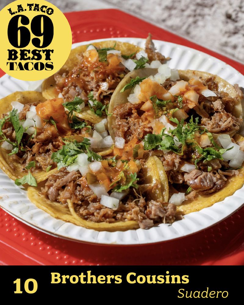 Main image is a shot of suadero tacos on a white paper plate. Below, yellow text on a black box says “10” Brothers Cousins” and “suadero” 