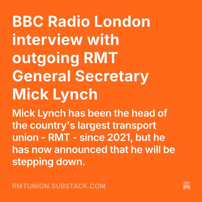 Orange graphic promoting a BBC Radio London interview with RMT General Secretary Mick Lynch via the RMT Union Substack