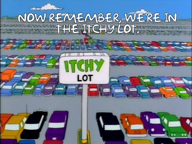 A Simpsons screenshot of a big parking lot with quote "Now remember, we're in the itchy lot."