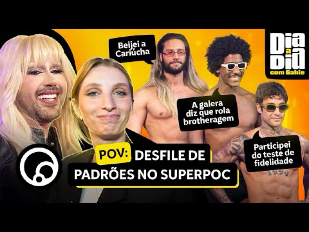 PADRÕES INVADIRAM o SUPERPOC e abalaram os BASTIDORES da DiaTV | EP2 • Dia a Dia com Gabie