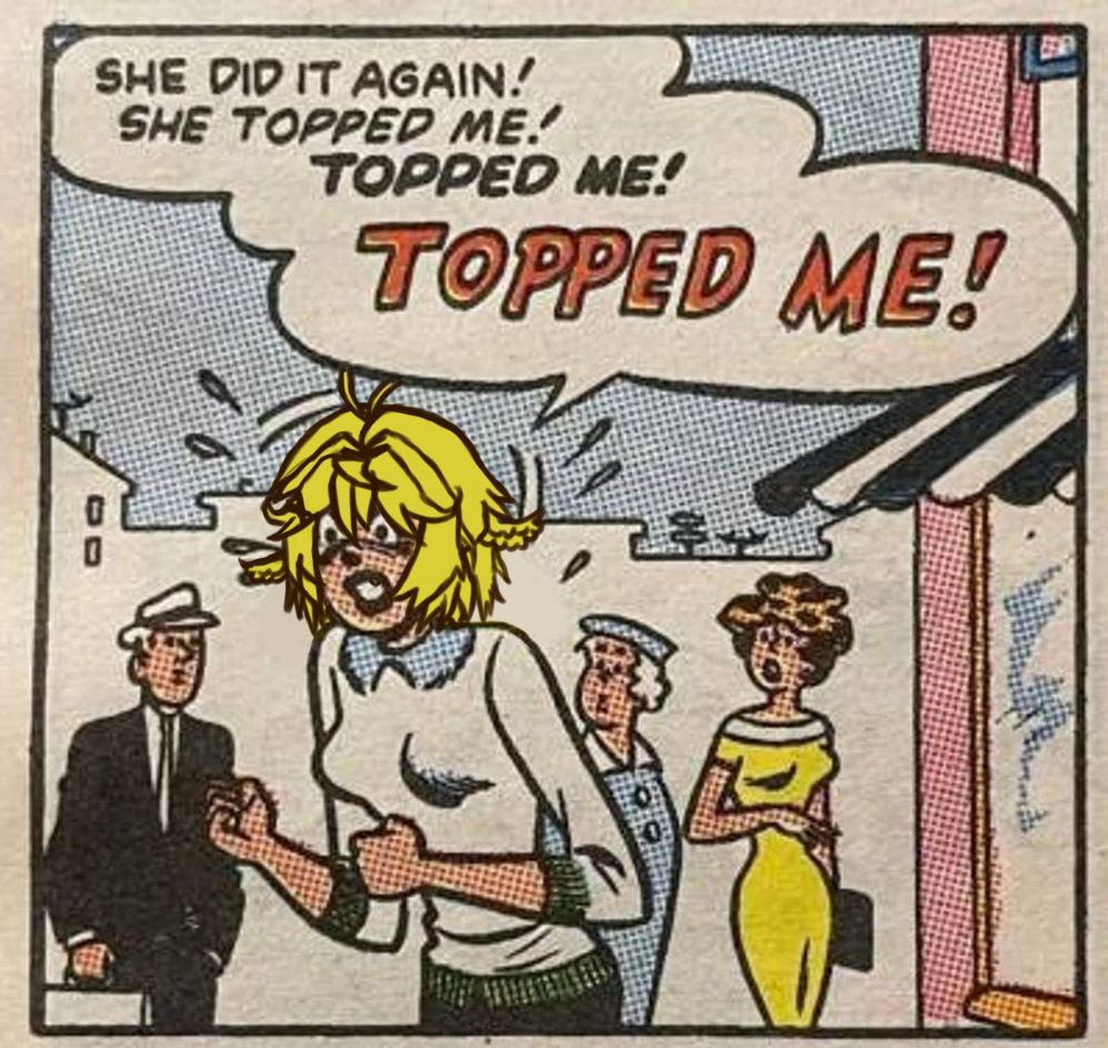The iconic Archie panel of Betty angrily declaring "She did it again! She topped me! Topped Me! TOPPED ME!" but it's Doki instead. The top implied here, of course, is likely Mint.