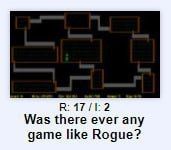 "Was there ever any game like Rouge?"