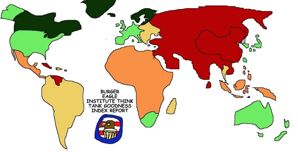 A crudely drawn world map with traditionally western-aligned countries marked in shades of green, global south countries marked in shades of yellow and orange, and states that oppose western hegemony labeled red. There is no legend to explain the colors, only a logo of a bird's head on top of a burger and fries labeled "Burger Eagle Institute Think Tank Goodness Index Report".