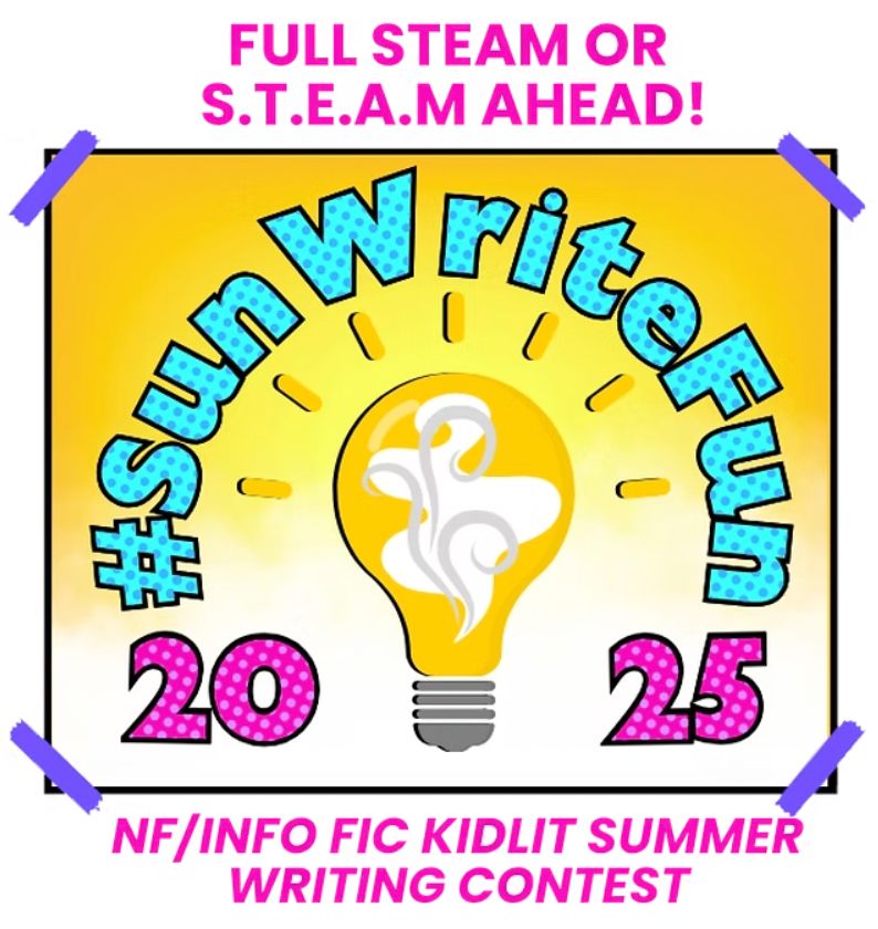Full steam or STEAM ahead logo for SunWriteFun NF/info fic summer kidlit writing contest 2025. Runs until 8/18