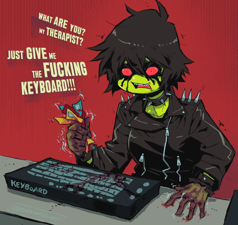 Art of Mildew buying a new keyboard at the counter of a shop. Her hands are shaking, calloused, bruised and bleeding and her eyeliner is smudged and weeping more than usual as she angrily retorts "What are you? My therapist? Just give me the fucking keyboard!!!