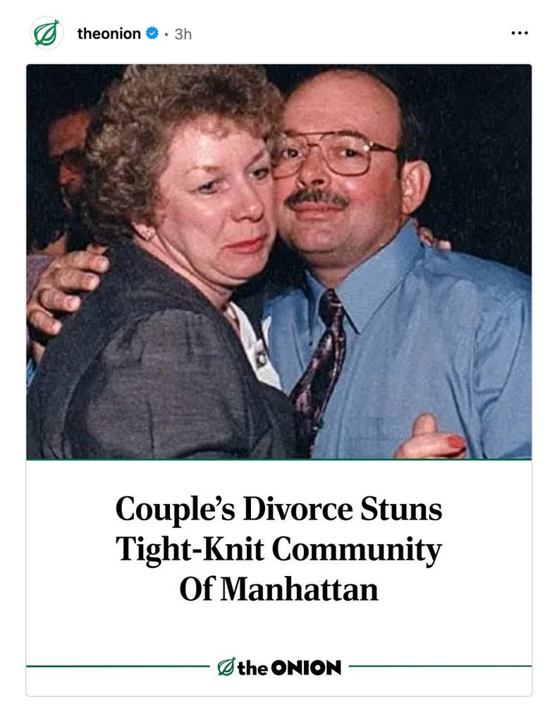 An Onion headline that reads "Couple's Divorce Stuns Tight-Knit Community Of Manhattan." Pictured: my ex-wife's parents, who are still together and have almost certainly never set foot in Manhattan.