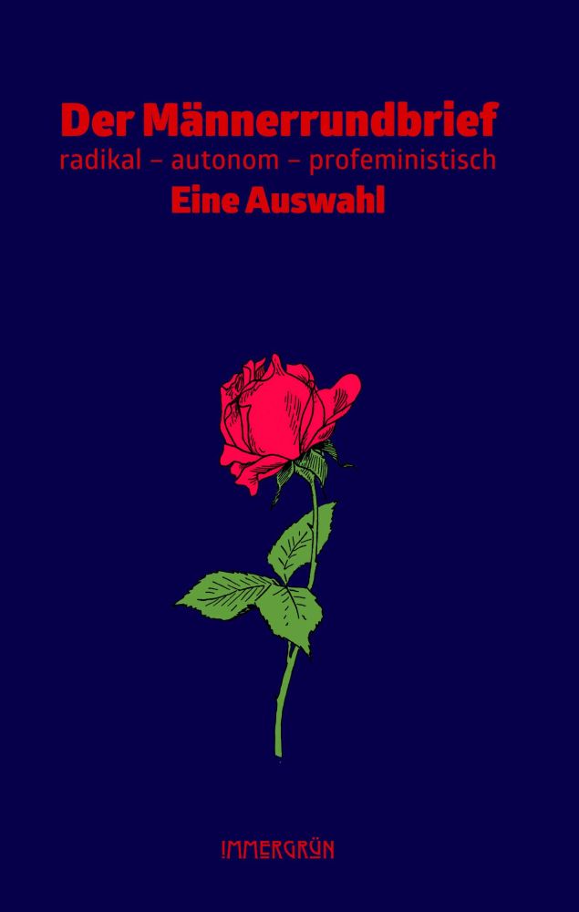 Cover des ersten Bands "Der Männerrundbrief. radikal - autonom - profeministisch. Eine Auswahl. Band 1 und 2. 2024, Verlag immergrün."