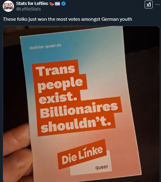 @LeftieStats says 'These folks just won the most votes amongst German youth' holding an ad that says "Trans people exist. Billionaires shouldn't."