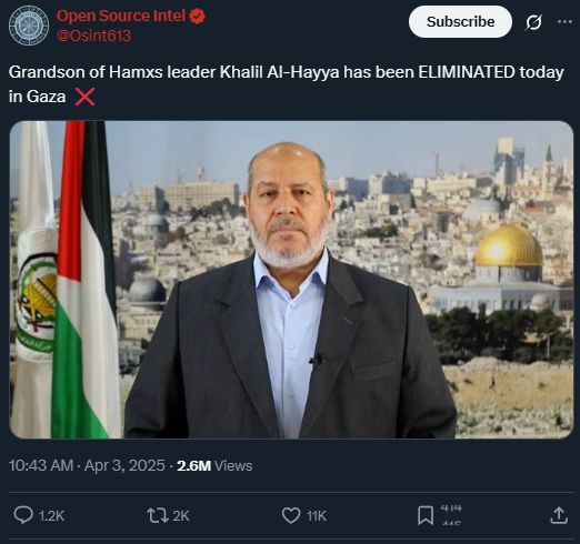 Open Source Intel
@Osint613
Grandson of Hamxs leader Khalil Al-Hayya has been ELIMINATED today in Gaza  ❌