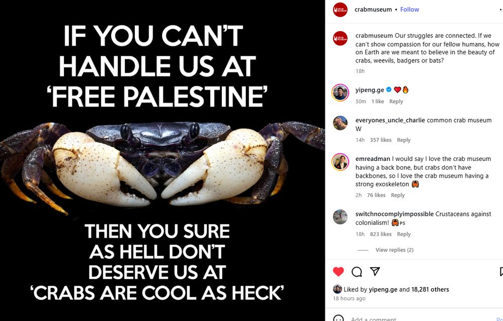 Crab Museum post: If you can't handle us at 'FREE PALESTINE' then you sure as hell don't serve us at 'crabs are cool as heck' 