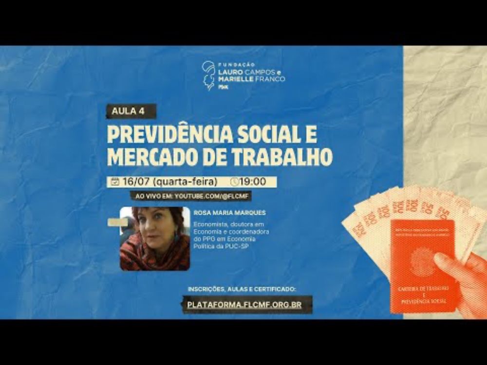 "Previdência Social e mercado de trabalho" - Aula 4 do curso "Entendendo a Economia Brasileira"