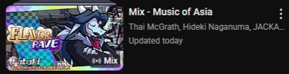The YouTube Mix called "Music of Asia". Names for channel authors are "Thai McGrath", "Hideki Naganuma", and "JACKA...". Yet the thumbnail shown features Kamex's character of Ace during his appearance in the FNF Mod Flavor Rave.
