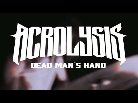Acrolysis - Dead Man's Hand (Official Music Video)