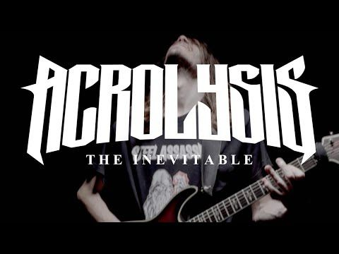 Acrolysis - The Inevitable (Official Music Video)