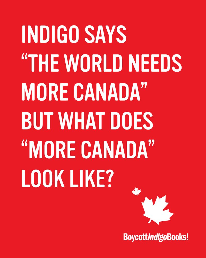 Red background with white text "Indigo says "The Word Needs More Canada" but what does "More Canada" look like?"