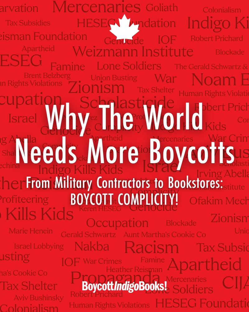White text "Why The World Needs More Boycotts
From Military Contractors to Bookstores: BOYCOTT COMPLICITY! BoycottIndigoBooks" on a red background with a genocide-related word cloud.