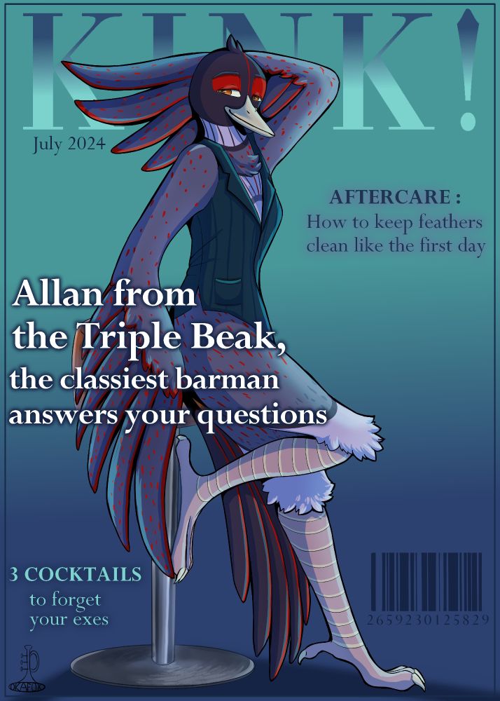 Allan, a dark bird with read spots and accent on his feathers, posing on a magazine cover with 3 article title on it.
The magazine is named "kink!" and the 3 articles are "aftercare: How to keep feathers clean like the first day", "Allan from the triple beak, the classiest barman answers your questions", "3 cocktails to forget your exes"