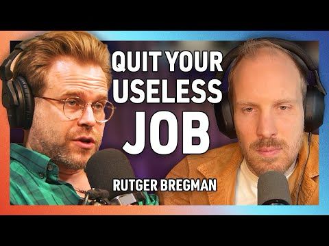 Quit Your Useless Job with Rutger Bregman