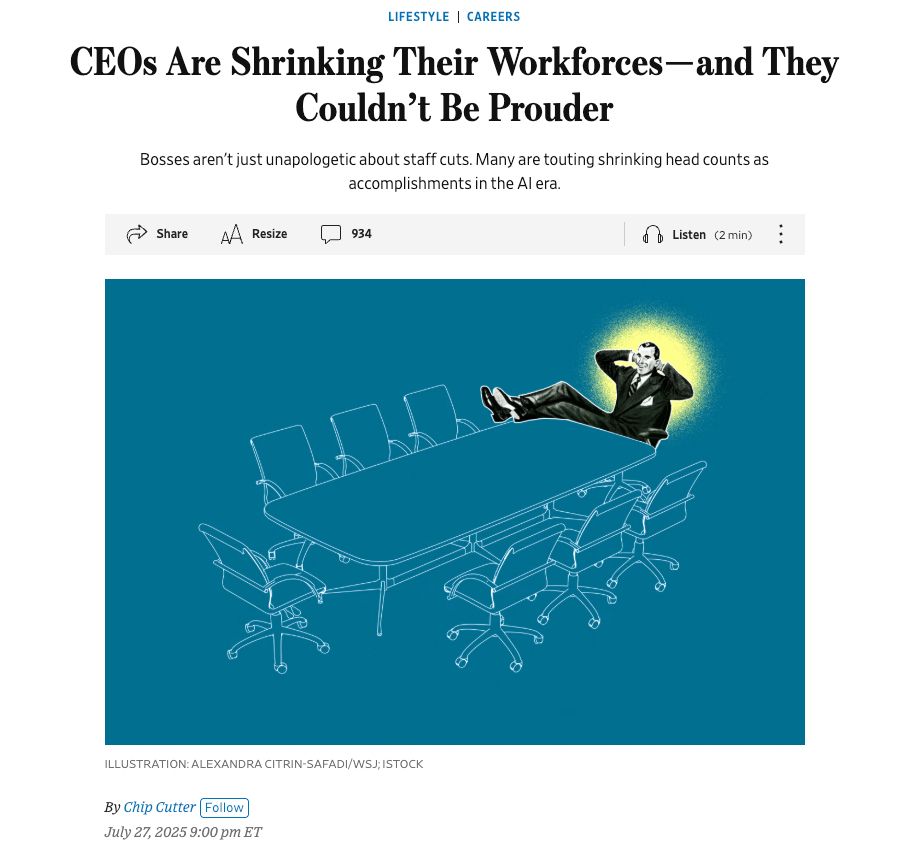 An obnoxious article from the Wall Street journal touting more obnoxiousness from execs about shrinking their workforce (aka laying people off is a good thing now!)