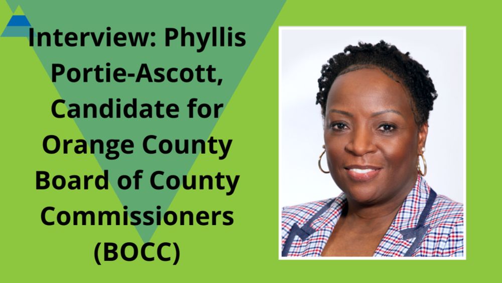 Interview: Phyllis Portie-Ascott, Candidate for Orange County Board of County Commissioners (BOCC)