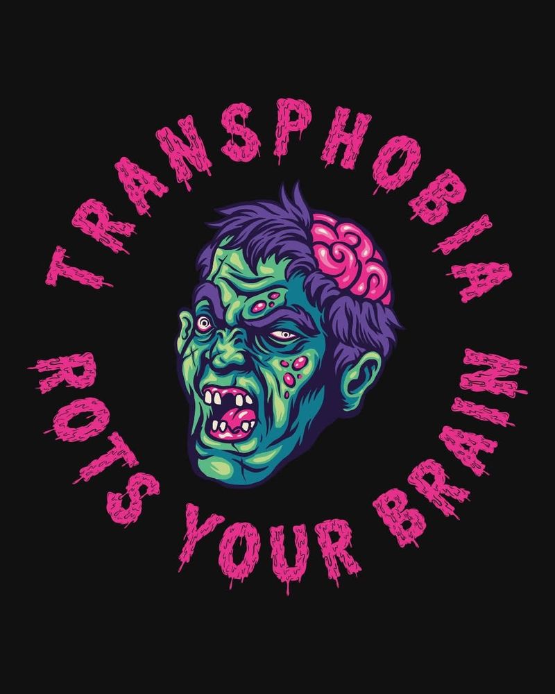 Transphobia rots your brain artwork featuring a zombie