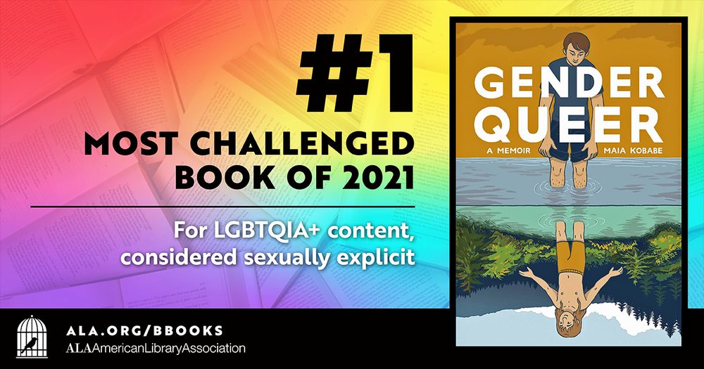 Gender Queer was the most challenged book in the US in 2021 according to the American Library Association