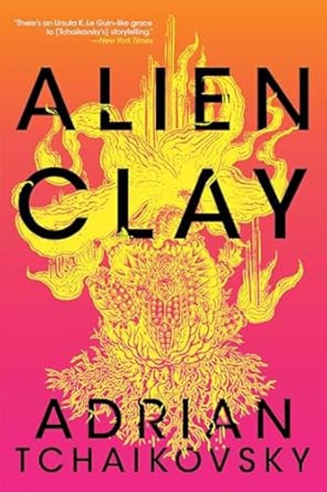 Cover of Alien Clay by Adrian Tchaikovsky