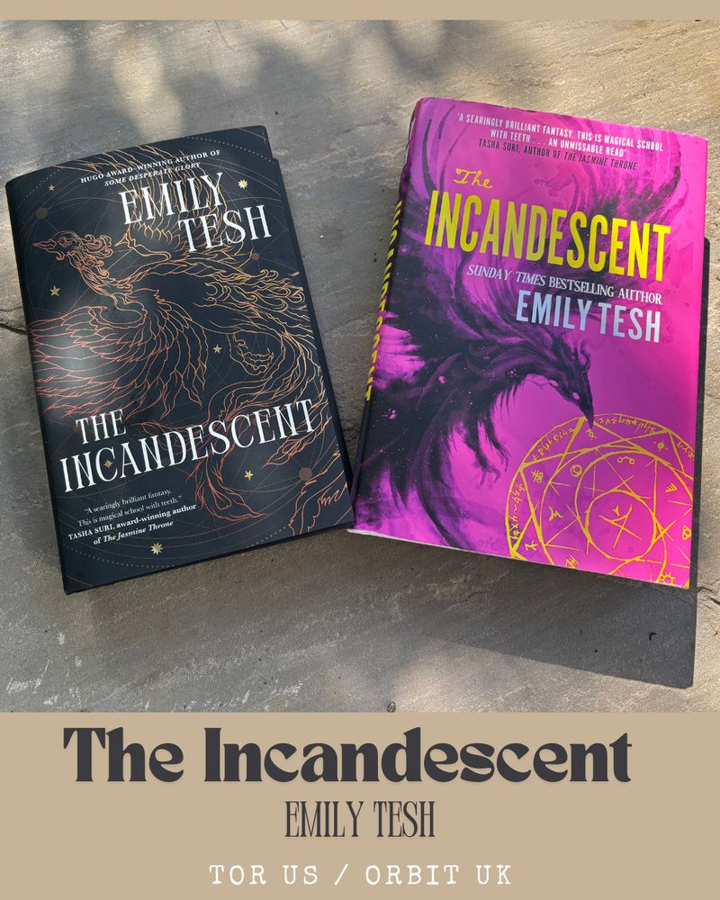 THE INCANDESCENT by Emily Tesh, in US (black) and UK (pink) hardcover editions.