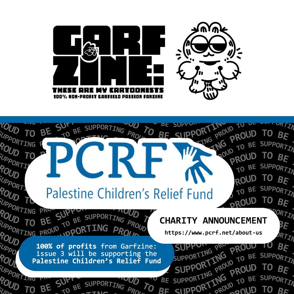 Image announcing Garfield Zine's support for the PCRF (Palestine Children's Relief Fund). 100% of profits from Garfzine: issue 3 will be supporting the Palestine Children's Relief Fund