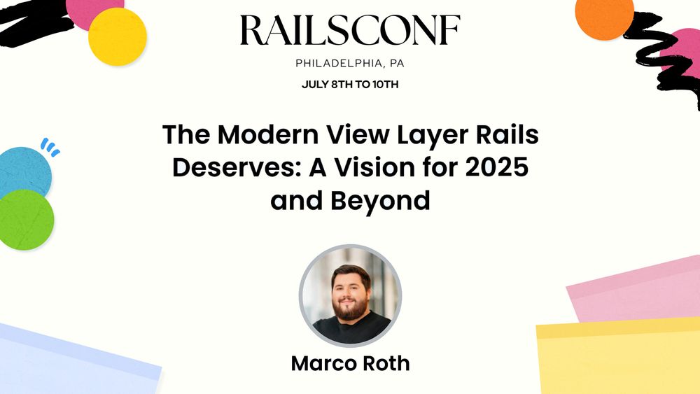 RailsConf 2025 - The Modern View Layer Rails Deserves: A Vision for 2025 and Beyond
