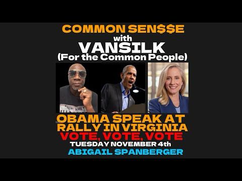  CS #30  Obama endorses Abigail Spanberger in Virginia's race for governor.