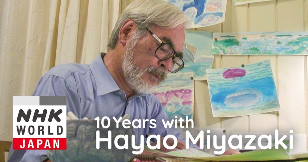 10 Years with Hayao Miyazaki | NHK WORLD-JAPAN