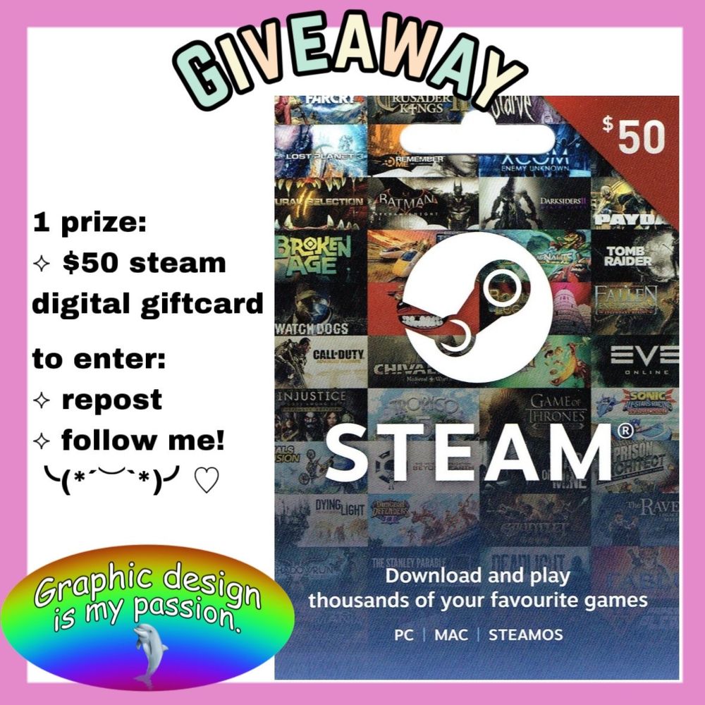 says the same thing as the post
reward: $50 steam digital giftcard 

to enter:
repost
follow me

graphic design is my passion