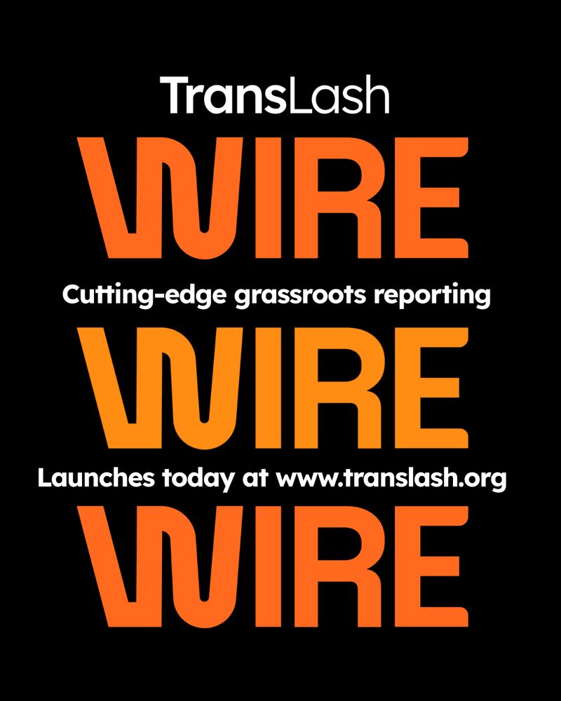 The Translash Wire launches today, amplifying the voices of trans communities in the South and Plains states. Let’s support TransLash Media to share stories of resilience, joy, and resistance during Pride Month and beyond. Pride is ours, so let’s come together to fight for equality. 
