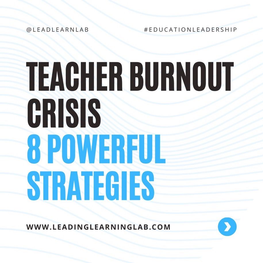 Leading Learning Lab: 💥 Teacher Burnout Crisis: 8 Powerful Strategies ❓  Can School Leaders Turn the Tide with These 8 Powerful Strategies? 🔗  zurl.cojvjJ #educationalleadership #leadership #k12education #education  #schoolprincipals ...
