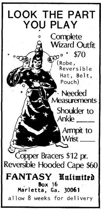 An ad for Fantasy Unlimited from the November 1982 issue of Dragon Magazine. It's headed "LOOK THE PART YOU PLAY" above a drawing of a man wearing a star-spangled robe and wizard hat, making the sign of the horns. It advertises a Complete Wizard Outfit (Robe, Reversible Hat, Belt, Pouch) for $70, as well as Copper Bracers for $12 each and a Reversible Hooded Cape for $60. Shoulder to ankle and armpit to wrist measurements are needed. Allow 8 weeks for delivery.