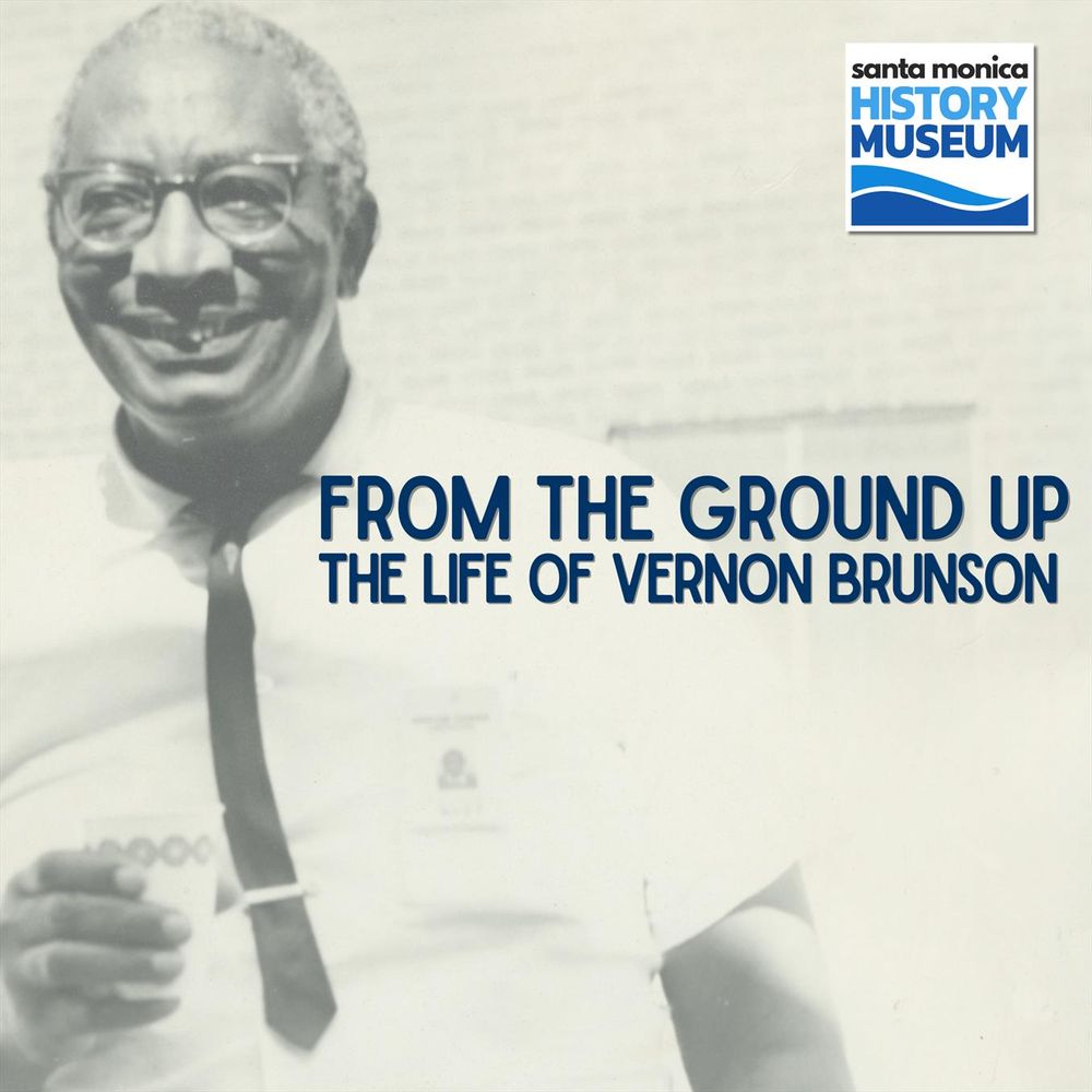 Vernon Brunson exhibition poster, on now at the Santa Monica History Museum