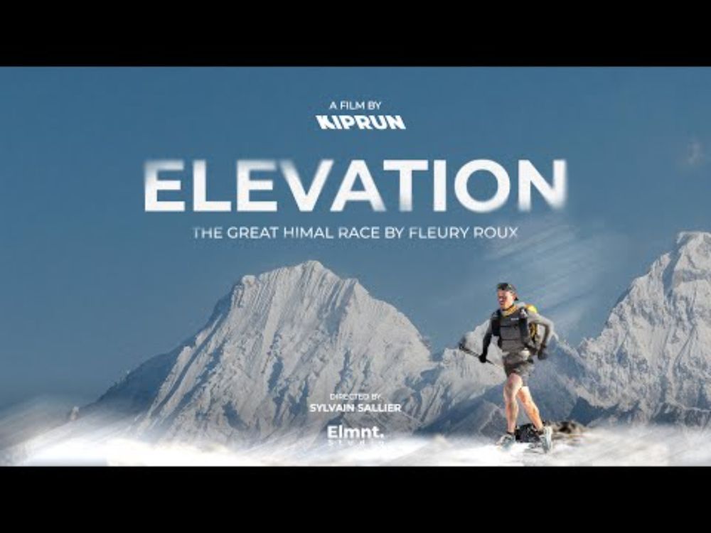 ELEVATION - The Great Himal Race by Fleury ROUX | KIPRUN