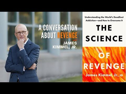 Why We Crave Revenge: The Hidden Science with James Kimmel Jr.