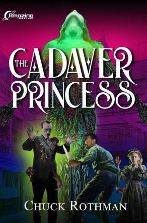 The Cadaver Princess by Chuck Rothman (cover by Ron Miller)