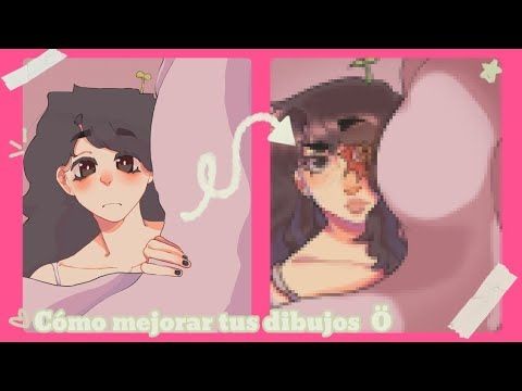 ¿Cómo mejorar tus dibujos?｡⁠*⁠♡