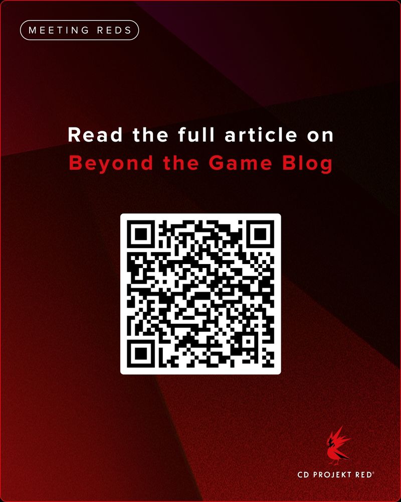 Red and black graphic has the CD Projekt Red logo and the text: “Read the full artice on Beyond the Game Blog.” QR code links to the Beyond the Game Blog on CD Projekt Red’s website.