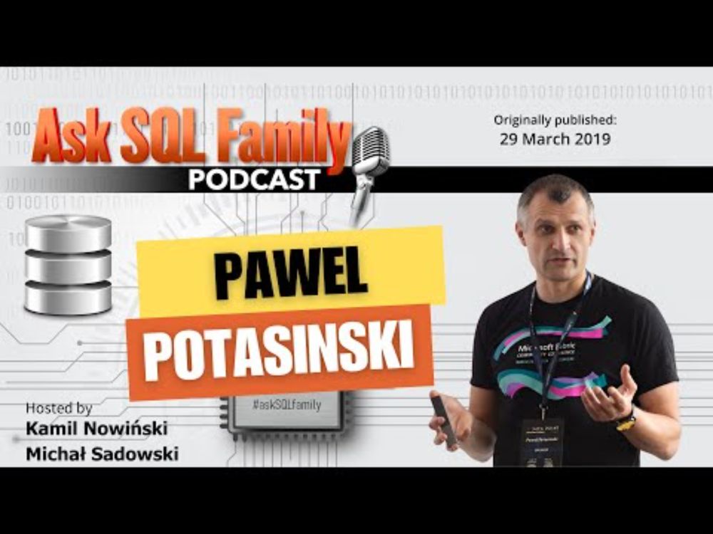Pawel Potasinski - What’s important in your public speaking? | Ask SQL Family 020