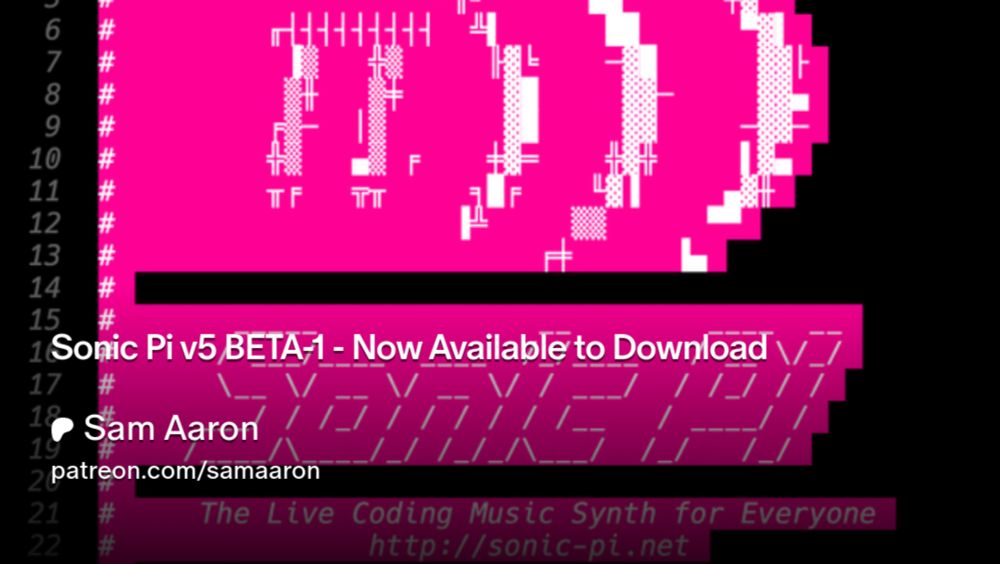 Sonic Pi v5 BETA-1 - Now Available to Download | Sam Aaron