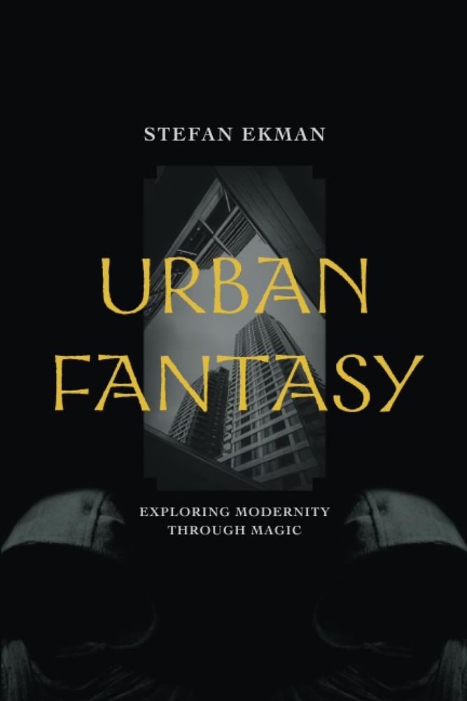 Cover of Ekman's Urban Fantasy, which is mostly black, two hooded figures at the bottom, and a vertigo-inducing image of skyscrapers in the center.
