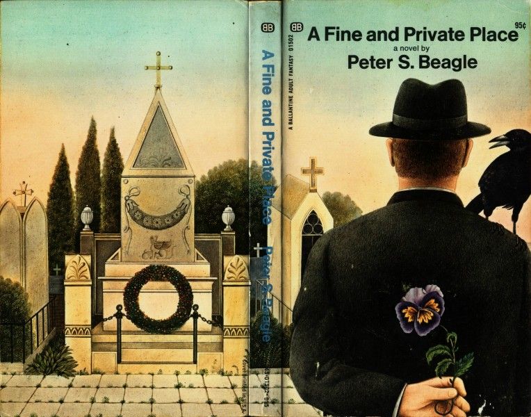 1969 cover of Peter S. Beagle's A Fine and Private Place, art by Gervasio Gallardo, featuring a man, back-turned, a raven on his shoulder, hand behind his back, a flower in his hand, a mausoleum on the left side of the image.