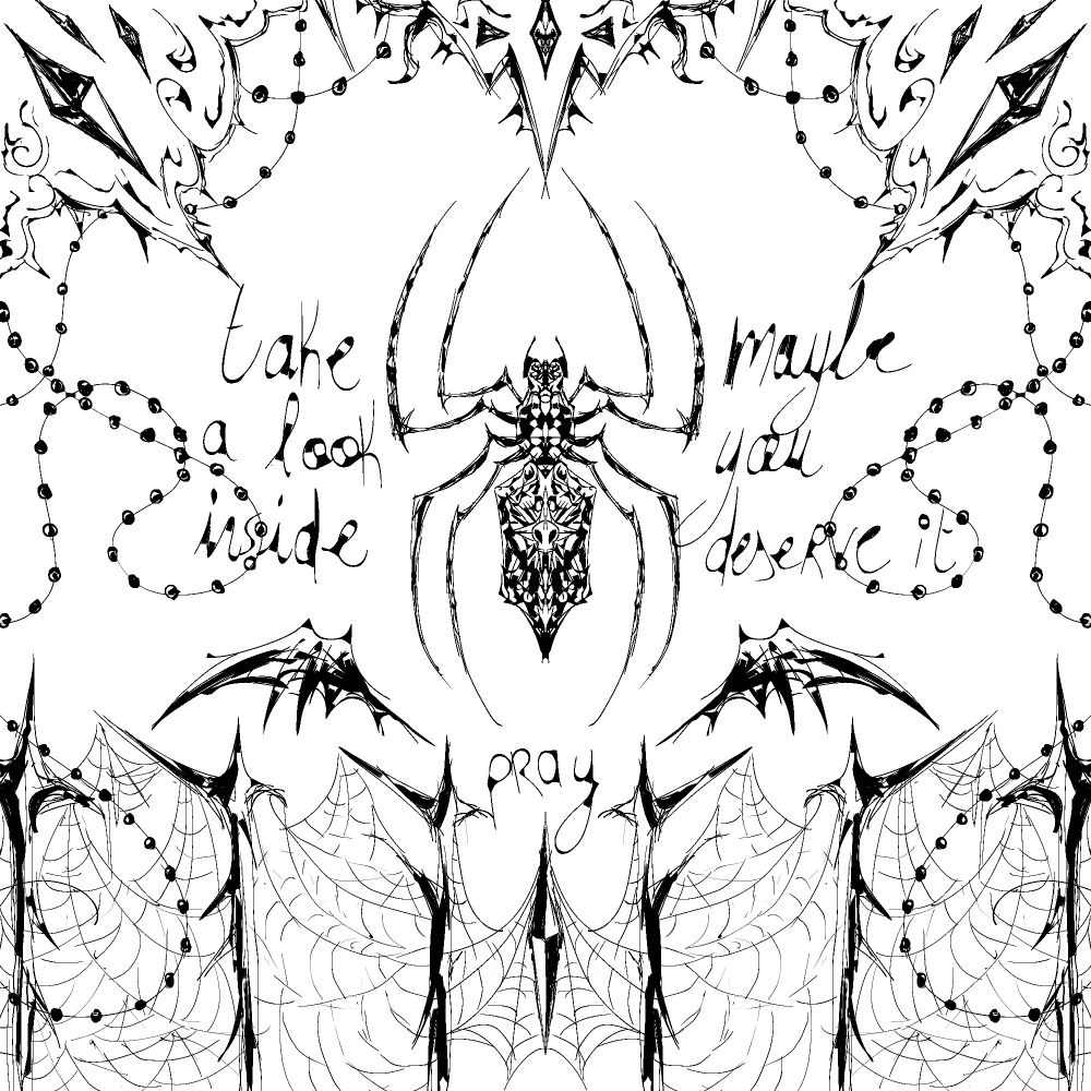 take a look inside / maybe you deserve it / pray 