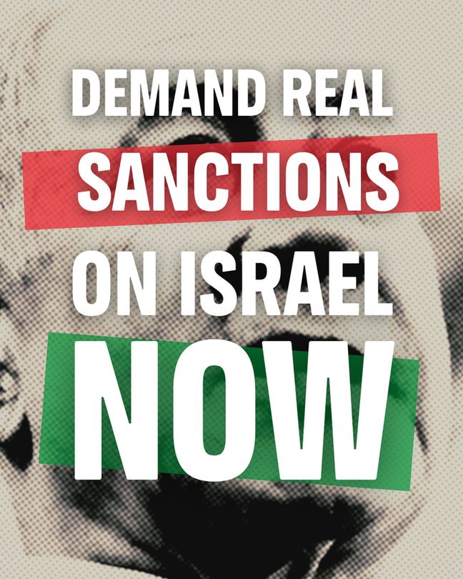 Demand real sanctions on Israel now