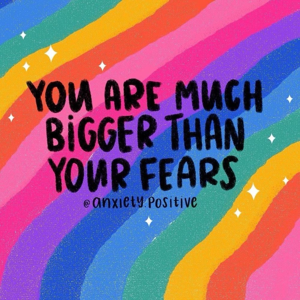 YOU ARE MUCH BIGGER THAN YOUR FEARS


@anxiety Positive