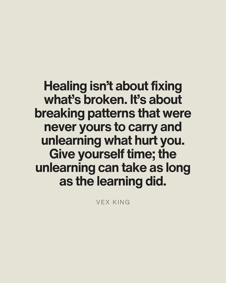 Healing isn't about fixing what's broken. It's about breaking patterns that were never yours to carry and unlearning what hurt you.
Give yourself time; the unlearning can take as long as the learning did.
VEX KING